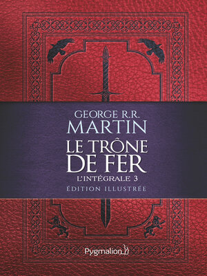 cover image of Le Trône de Fer (L'intégrale 3 illustrée)